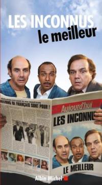 Les Inconnus : le meilleur