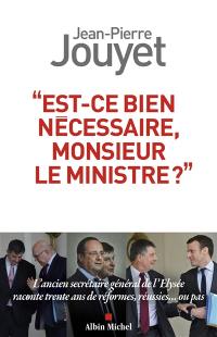 Est-ce bien nécessaire, monsieur le Ministre ?