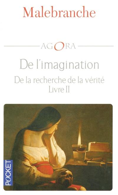 De l'imagination : De la recherche de la vérité, livre II : Eclaircissements VII,VIII, IX