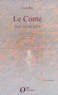 Le conte. Das Märchen