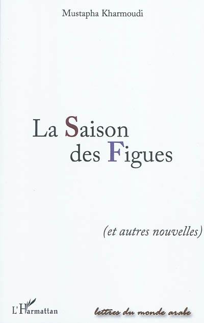 La saison des figues (et autres nouvelles)