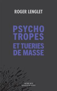 Psychotropes et tueries de masse