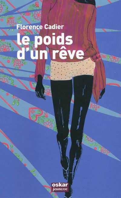 Le poids d'un rêve