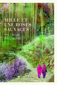 Mille et une roses sauvages