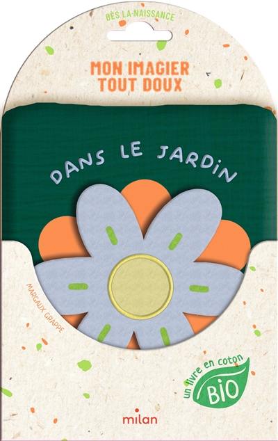 Dans le jardin : un livre en coton bio