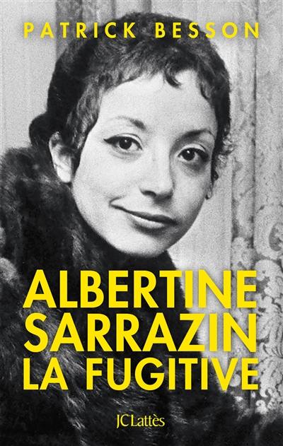 Albertine Sarrazin, la fugitive