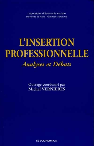 L'insertion professionnelle : analyses et débats