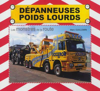 Dépanneuses poids lourd : les monstres de la route