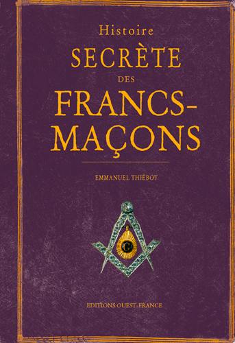 Histoire secrète des francs-maçons