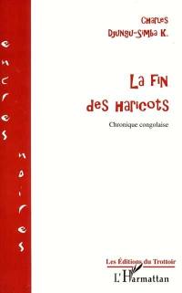 La fin des haricots : chronique congolaise