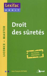 Droit des sûretés : licence, master : en fiches pratiques