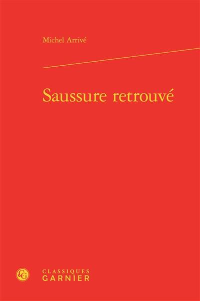 Saussure retrouvé