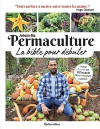 Permaculture, la bible pour débuter