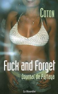 Fuck and forget : journal de Pattaya