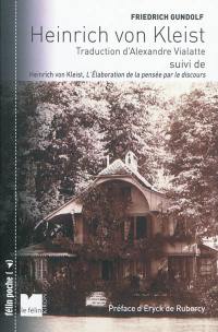 Heinrich von Kleist. L'élaboration de la pensée par le discours