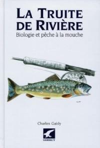 La truite de rivière : biologie et pêche à la mouche