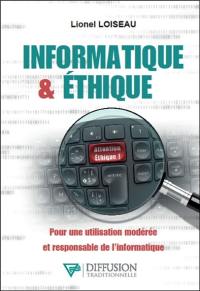 Informatique & éthique : pour une utilisation modérée et responsable de l'informatique