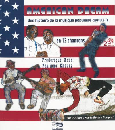 American dream : une histoire de la musique populaire des USA en 12 chansons