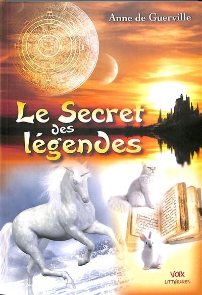 Le secret des légendes