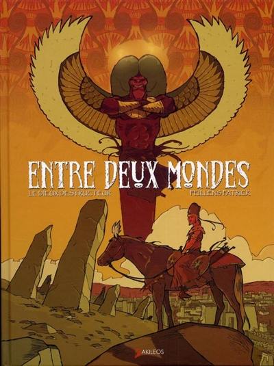 Entre deux mondes. Vol. 1. Le dieu destructeur