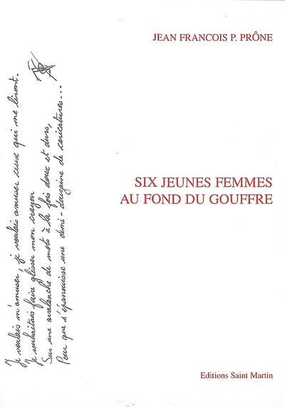 Six jeunes femmes au fond du gouffre