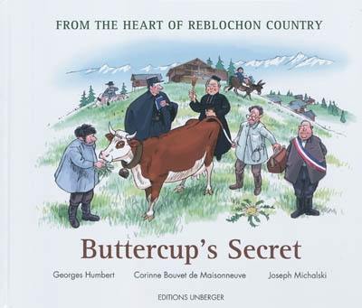 Buttercup's secret : from the heart of reblochon country