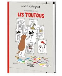 Les toutous : mon cahier de jeux