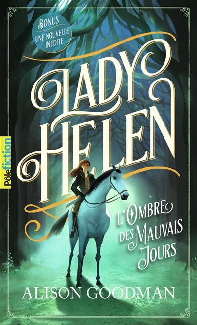 Lady Helen. Vol. 3. L'ombre des mauvais jours