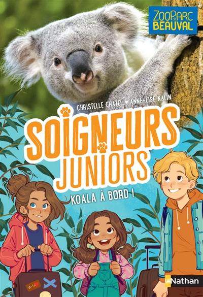 Soigneurs juniors. Vol. 8. Koala à bord !