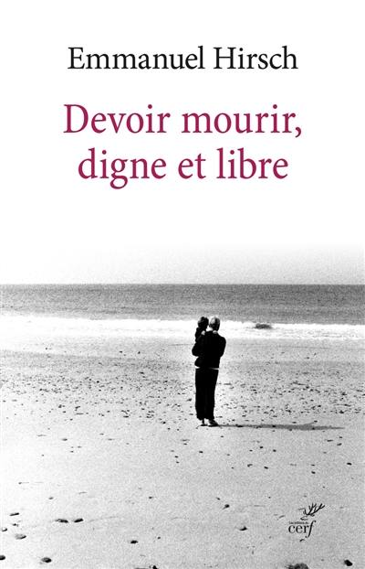 Devoir mourir, digne et libre