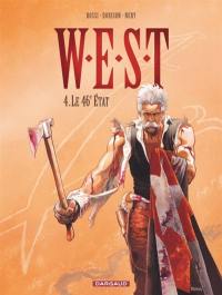 WEST : weird enforcement special team. Vol. 4. Le 46e Etat