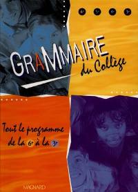 Grammaire du collège 6e-3e : tout le programme de la 6e à la 3e