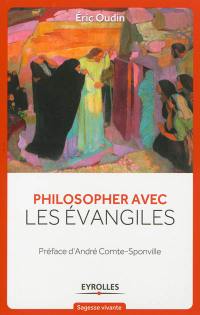 Philosopher avec les Evangiles