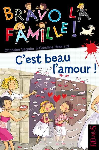 Bravo la famille !. Vol. 14. C'est beau l'amour !