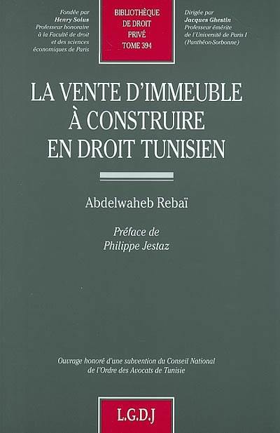 La vente d'immeuble à construire en droit tunisien