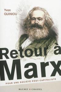 Retour à Marx : pour une société post-capitaliste