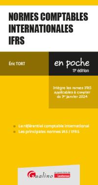 Normes comptables internationales IFRS : le référentiel comptable international, les principales normes IAS-IFRS