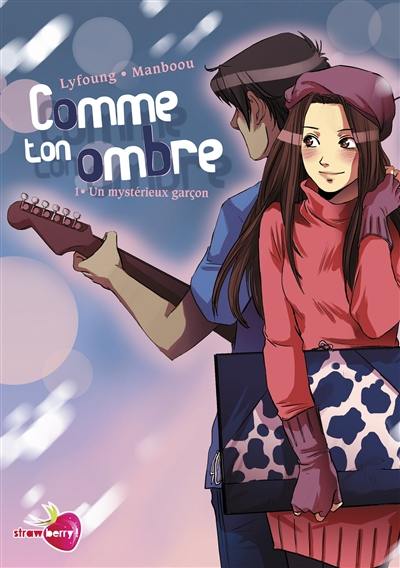 Comme ton ombre. Vol. 1. Comme ton ombre