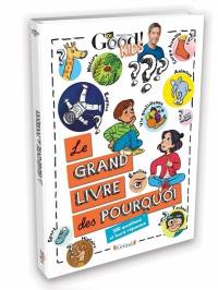 Le grand livre des pourquoi : 300 questions et leurs réponses