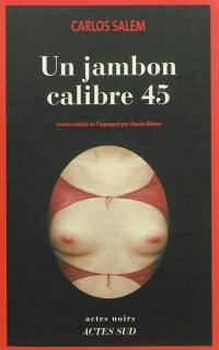 Un jambon calibre 45