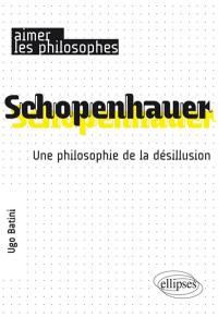 Schopenhauer : une philosophie de la désillusion