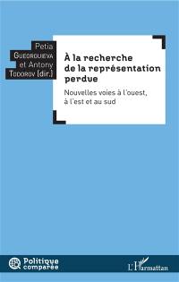 A la recherche de la représentation perdue : nouvelles voies à l'ouest, à l'est et au sud