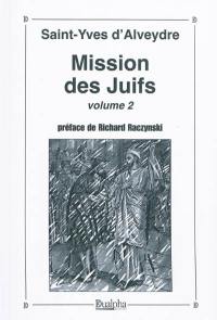 Mission des Juifs. Vol. 2