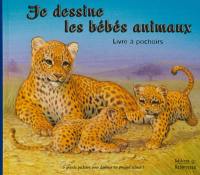 Je dessine les bébés animaux