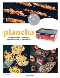 Plancha : 60 recettes de grillades saines et ultra-gourmandes