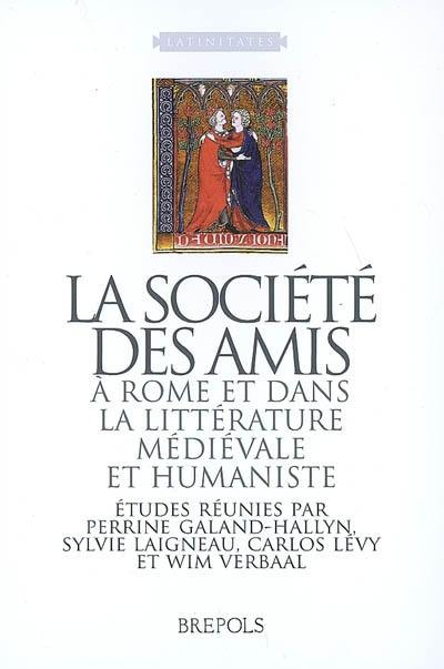 La société des amis à Rome et dans la littérature médiévale et humaniste