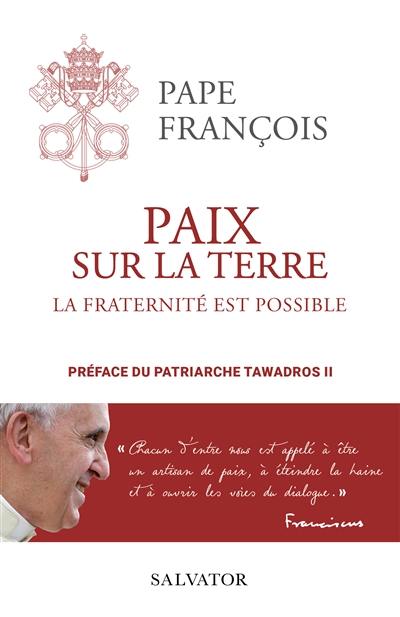 Paix sur la Terre : la fraternité est possible