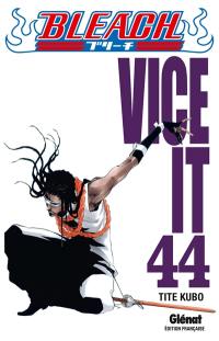 Bleach. Vol. 44. Vice it