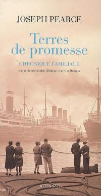 Terres de promesse : chronique familiale