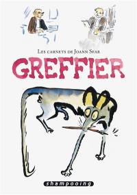 Les carnets de Joann Sfar. Greffier